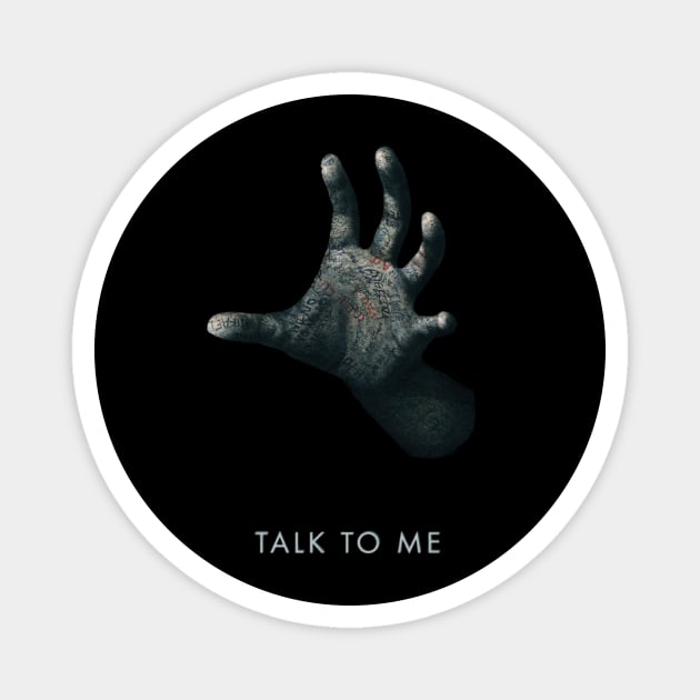 TALK TO ME Magnet by Sudburied